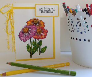 Friendship Card – “You Bring Out The Beauty…”