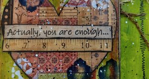 Sunday’s ART of Truth – 10/27/19 – “Actually, you are enough”